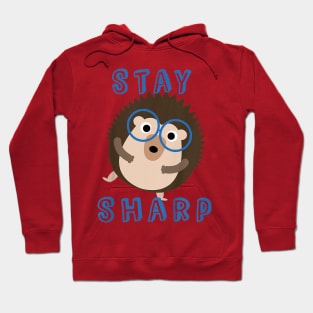 stay sharp Hoodie